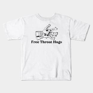 Free Throat Hugs Kids T-Shirt